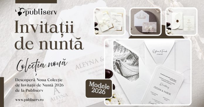 Descoperă Noua Colecție de Invitații de Nuntă 2026 de la Publiserv - De la Minimalist Până la Eleganță Descoperă Noua Colecție de Invitații de Nuntă 2026 de la Publiserv - De la Minimalist Până la Eleganță